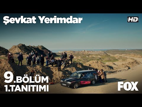 Şevkat Yerimdar 9. Bölüm 1. Tanıtımı