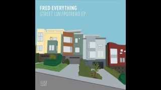 Fred Everything  -  Street Luv (Original Mix)