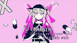 【 かいりきベア ft. Flower 】Venom (ベノム) (Darling syndrome)【ENGLISH SUBS】