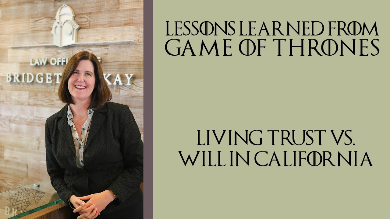 Living Trust Vs Will In California Lessons Learned From GOT YouTube