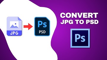 How to Convert JPG Image to PSD in Adobe Photoshop