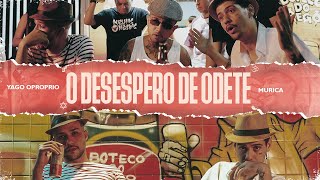 Video thumbnail of "Yago Oproprio feat @MuricaSujao - O desespero de Odete (prod BEATDOMK)"