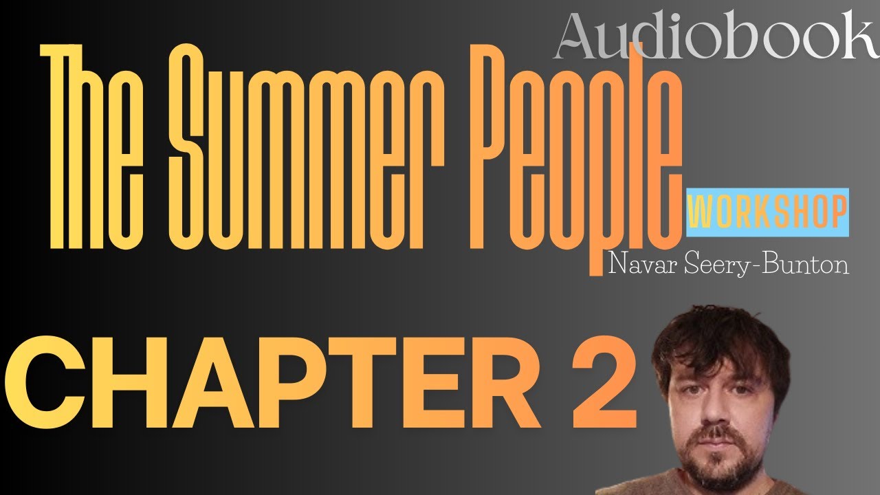 The Summer People Workshop Audiobook - Chapter 2 ( Inspired by Ray Bradbury & Stephen King )