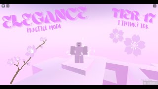 Elegance Completion (Tier 17) | Practice Mode