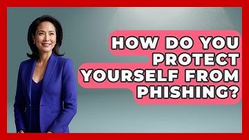 How Do You Protect Yourself From Phishing? - TheEmailToolbox.com