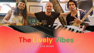 The Lively Vibes - Live Videos.