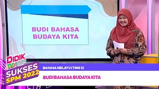 Sukses SPM (2022) | Bahasa Melayu (Ting 5): Budi Bahasa Budaya Kita