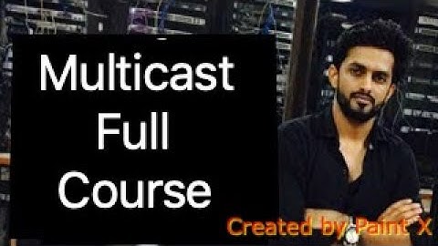 Multicast full course | Part 1 | WhatsApp +91-935-139-3754