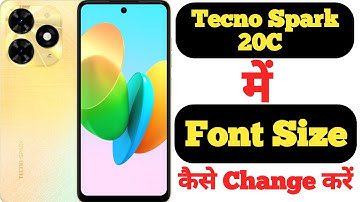 How to change font size in Tecno Spark 20C || Tecno Spark 20C me font size kaise change kare ||