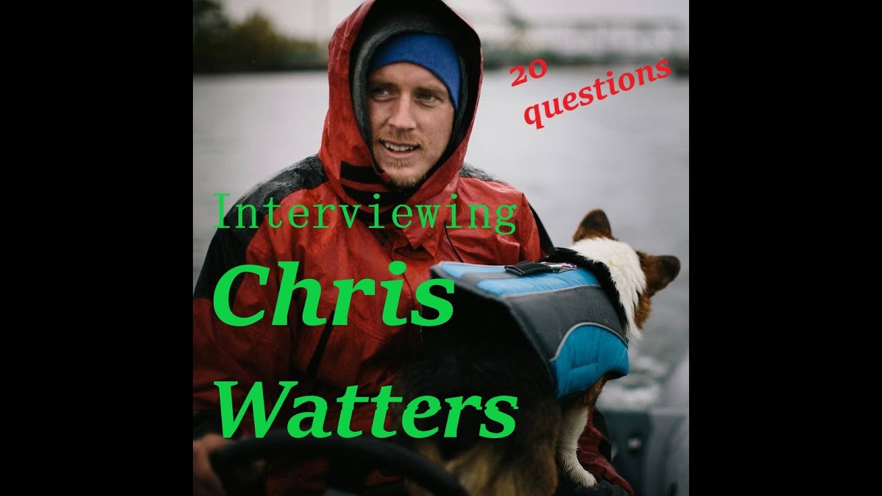 20 questions With Chris Watters