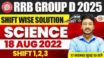 RRB GROUP D SCIENCE 2025 | 18 AUG 2022 SHIFT 1,2,3 | SCIENCE FOR RRB GROUP D 2025 || BY AKHILESH SIR