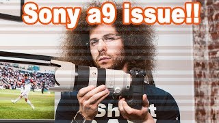 My SONY a9 Has BANDING Issues!