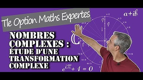 Nombres Complexes : Etude d