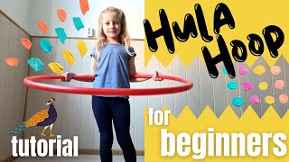 Hula Hoop Step by Step Tutorial - The Peacock for Kids