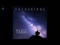 Taba y Los Del Cielo - Todo va (con Orozco Barrientos)