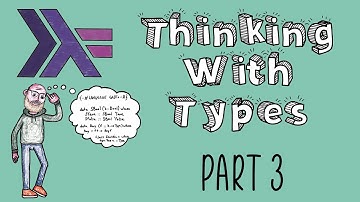 Part 3: Haskell - Thinking with types (Chapter 3 - Variance)