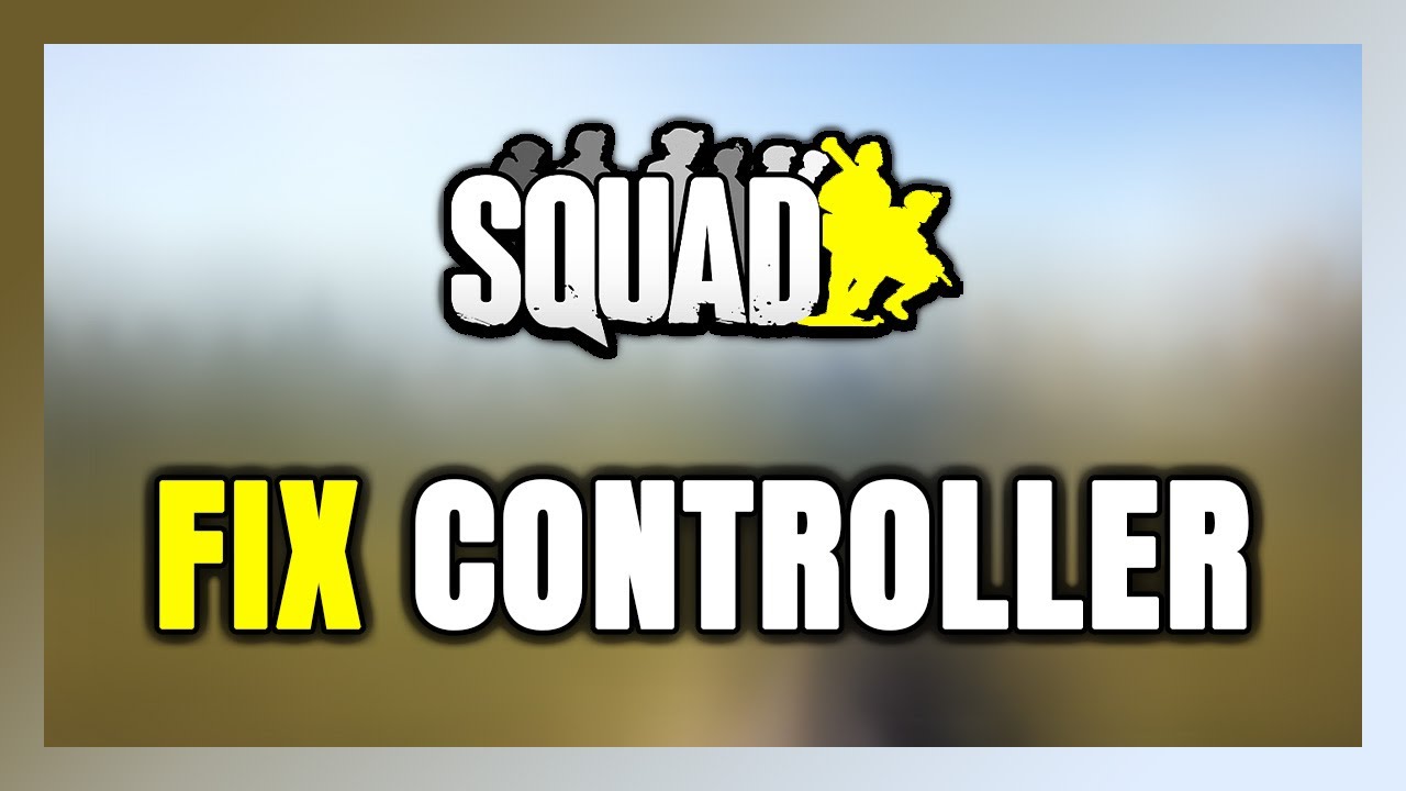How to FIX Squad Controller/Gamepad Not Working on PC - YouTube