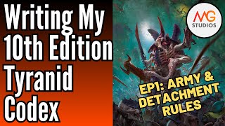 My IDEAL Tyranid Codex | EP 1 Army & Detachment Rules | Warhammer 40k 10th Edition
