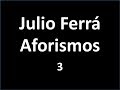 Julio Ferrá: Aforismos. 3