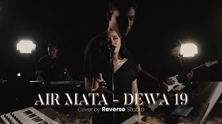 Dewa 19 - Air Mata cover by Reverse Studio