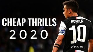 Paulo Dybala - Cheap Thrills | Skills & Goals 2020 | HD