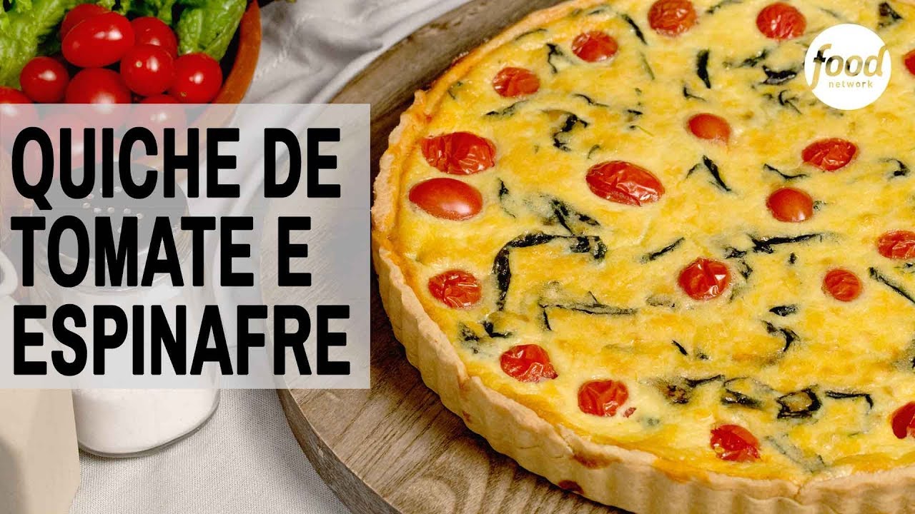 QUICHE DE TOMATE E ESPINAFRE | COZINHA FOOD NETWORK - YouTube