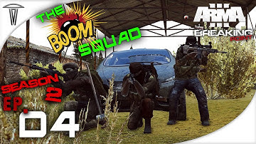 Arma 3 :BreakingPoint - " The Boom Squad" S2 Ep.4