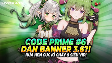 Code Prime #6 Bất Ngờ Xuất Hiện Sớm! "Giang Hồ" Dự Đoán Dàn 4 Sao 2 Kì Banner 3.6 Cực Cháy! Genshin