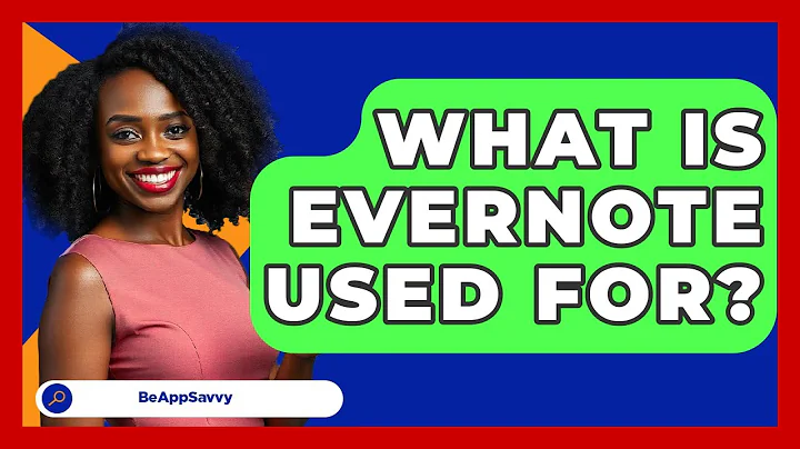 What Is Evernote Used For? - Be App Savvy