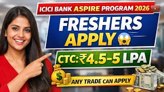 Great Opportunity for Freshers | ICICI Bank  Aspire Program | Salary ₹5 LPA 😱 | Bank Job 2026 💼