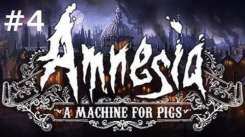 Amnesia A Machine for Pigs Part 4: Pig Opera!