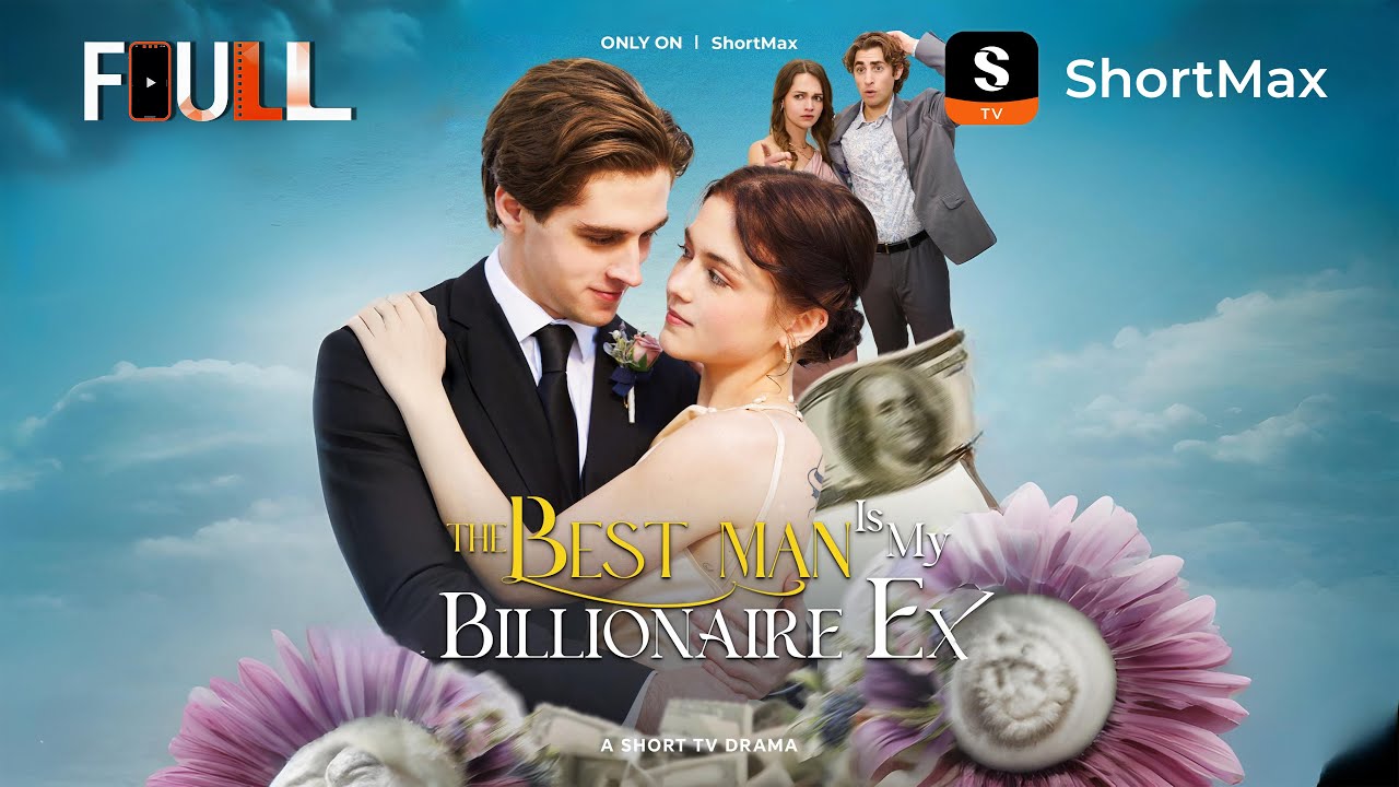 📺【FULL】 The Best Man Is My Billionaire Ex | ShortMax - Watch Dramas & Show