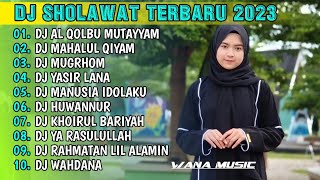 DJ SHOLAWAT AL QOLBU MUTAYYAM X MAHALUL QIYAM X MUGRHOM - DJ SHOLAWAT TERBARU 2023