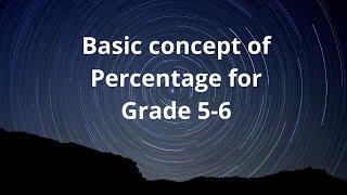 Basic concept of percentage for grade 5-6