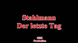 Watch Stahlmann Der Letzte Tag video