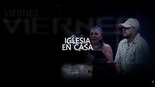 IGLESIA EN CASA-VIERNES 19 DE ABRIL DE 2024 by Familia Feliz 4 views 2 days ago 1 hour, 21 minutes