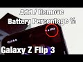 Galaxy Z Flip 3: How to Add Battery Percentage %