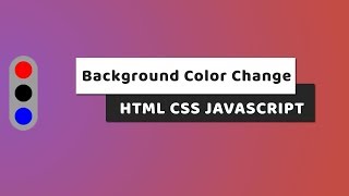 Background Color Change animation using javascript | Change Background Color On Click