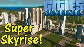 Let's Play Cities Skylines #70: Super Skyrise! screenshot 5