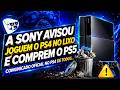 SONY AVISOU! VOCÊ PRECISA Jogar O PS4 VELHO No LIXO e COMPRAR UM PS5! PALHAÇADA