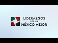 Liderazgos por un México Mejor por José Luis Méndez