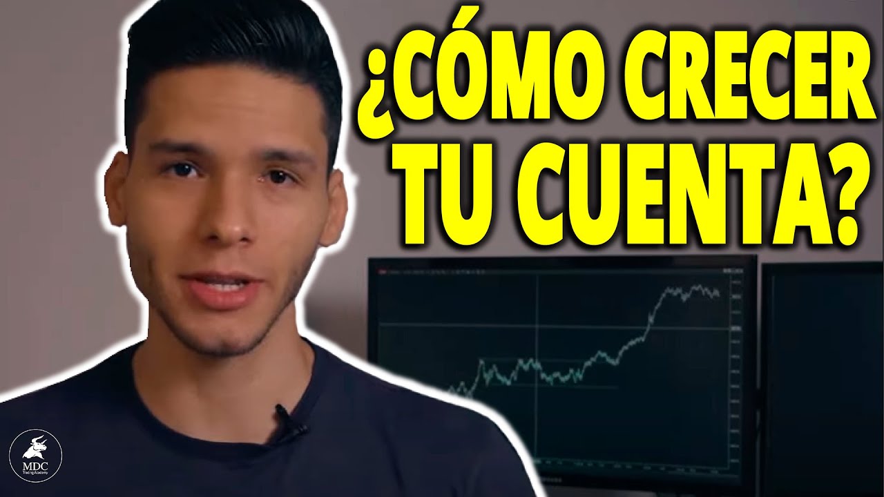 ¿CÓMO CRECER tu Cuenta de TRADING? @Sebastrader - YouTube