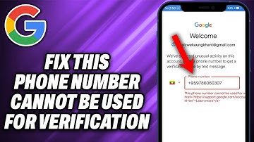 How To Fix This Phone Number Cannot Be Used for Verification Google (2025) - Quick Help