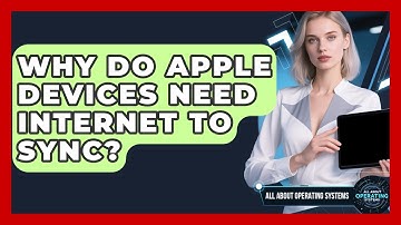 Why Do Apple Devices Need Internet To Sync? - All About Operating Systems