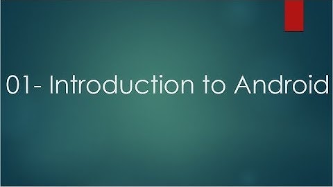 01- Introduction to Android OS