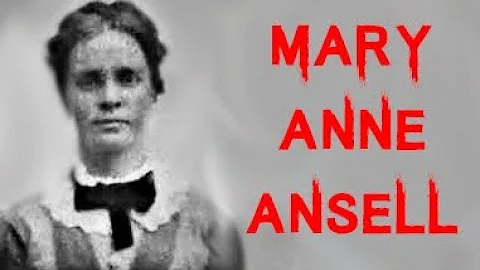 The Chilling & Horrifying Case Of Mary Ann Ansell