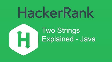 HackerRank Two Strings Explained - Java