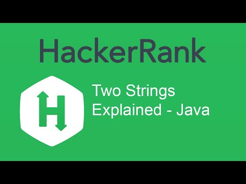 HackerRank Two Strings Explained - Java