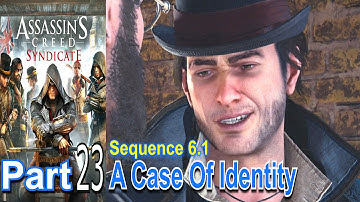 A Case Of Identity Assassins Creed Syndicate Part 23 Walkthrough Gameplay Live Commentary
