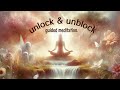 Powerful guided meditation  unblock and heal your body  15 minute meditation  subliminal music